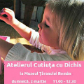 Cutiuta cu Dichis - un atelier de creatie gratuit pentru copii, dedicat sarbatorii de Martisor
