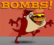 Tazmanian Devil Burgers and Bomb