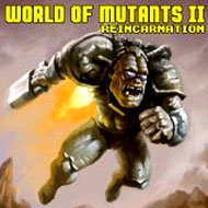 World of Mutants 2 Reincarnation